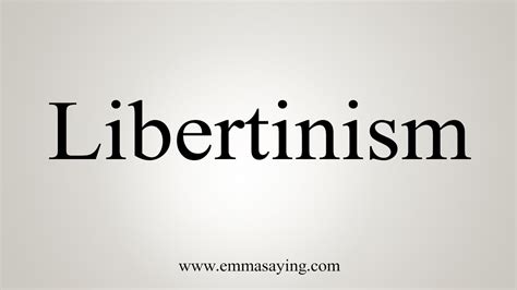 Libertinism and being libertine: Definition and explanations